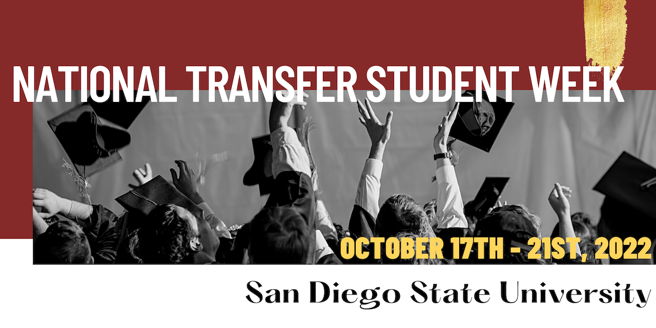National Transfer Student Week October 18th - 22nd San Diego State University